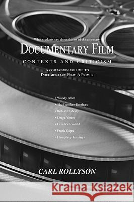 Documentary Film: Contexts and Criticism Rollyson, Carl 9780595420612 iUniverse - książka