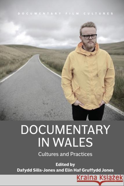 Documentary in Wales: Cultures and Practices Kääpä, Pietari 9781788745338 Peter Lang Ltd, International Academic Publis - książka