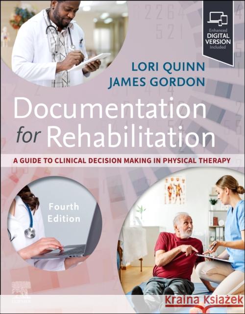 Documentation for Rehabilitation: A Guide to Clinical Decision Making in Physical Therapy James, EdD, PT, FAPTA (Professor and Associate DeanDivision of Biokinesiology and Physical Therapy, Herman Ostrow School 9780323694308 Elsevier - Health Sciences Division - książka