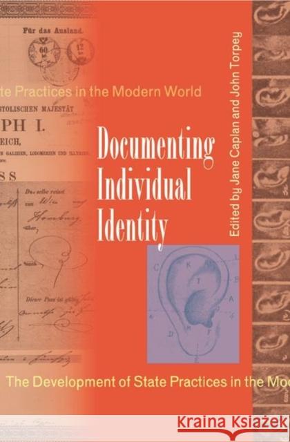 Documenting Individual Identity: The Development of State Practices in the Modern World Caplan, Jane 9780691009124 Princeton University Press - książka