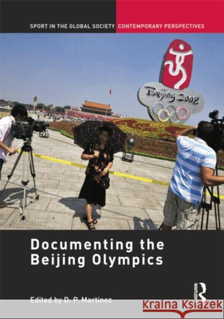 Documenting the Beijing Olympics D. P. Martinez Kevin Latham 9781138880573 Routledge - książka