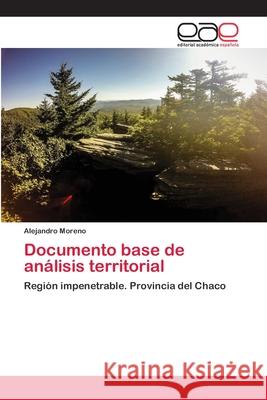 Documento base de análisis territorial Moreno, Alejandro 9786200421821 Editorial Academica Espanola - książka