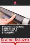 Documentos digitais: digitalizacao e distribuicao de documentos Jason Frodot   9786206116868 Edicoes Nosso Conhecimento