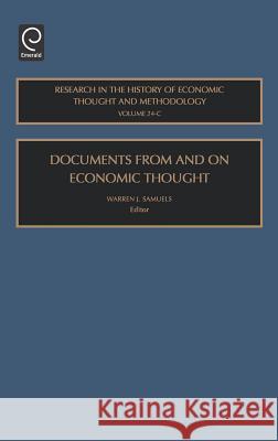 Documents From and On Economic Thought Warren J. Samuels 9780762313556 Emerald Publishing Limited - książka