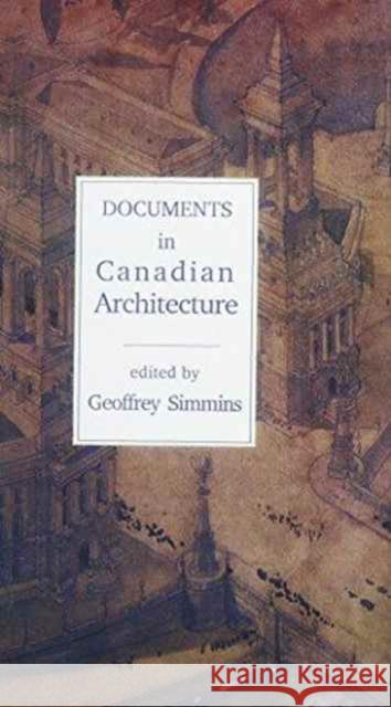 Documents in Canadian Architecture  9780921149798 BROADVIEW PRESS LTD ,CANADA - książka