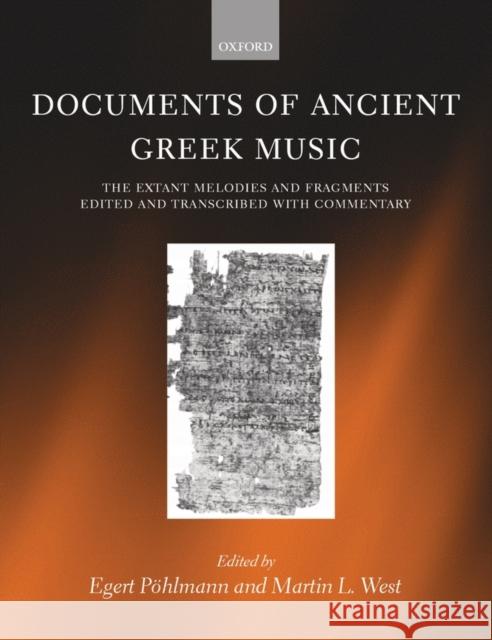 Documents of Ancient Greek Music: The Extant Melodies and Fragments Pohlmann, Egert 9780198152231 Oxford University Press - książka