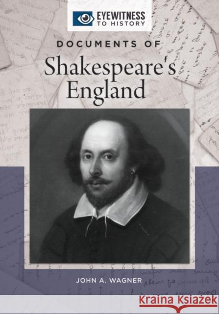 Documents of Shakespeare's England John A. Wagner 9781440867415 ABC-CLIO - książka