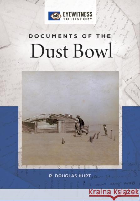 Documents of the Dust Bowl R. Douglas Hurt 9781440854972 ABC-CLIO - książka