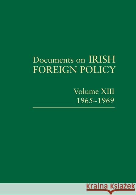 Documents on Irish Foreign Policy, v. 13: 1965-1969  9781911479574 Royal Irish Academy - książka