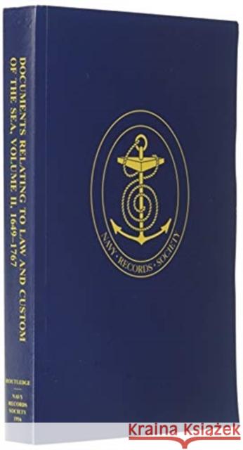 Documents Relating to Law and Custom of the Sea: Volume II, 1649-1767 Marsden, R. G. 9781911248743 Navy Records Society - książka