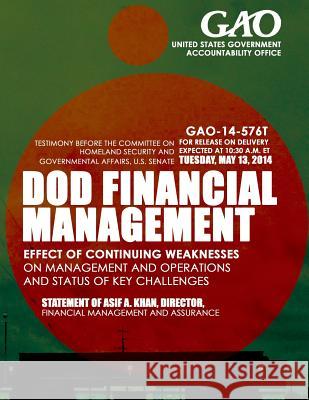 DOD Financial Management: Effect of Continuing Weaknesses on Management and Operations and Status of Key Challenges United States Government Accountability 9781503375536 Createspace - książka