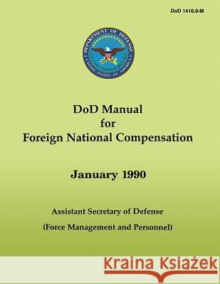 DoD Manual for Foreign National Compensation Defense, Assistant Secretary of 9781482012736 Createspace - książka