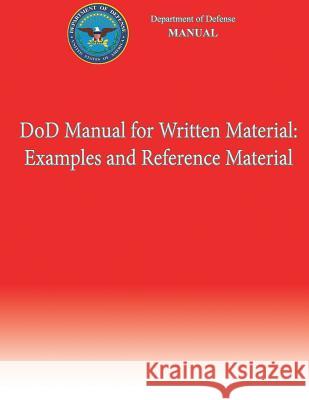 DoD Manual for Written Material: Examples and Reference Material (DoD 5110.04-M-V2) Defense, Department Of 9781482095470 Createspace - książka