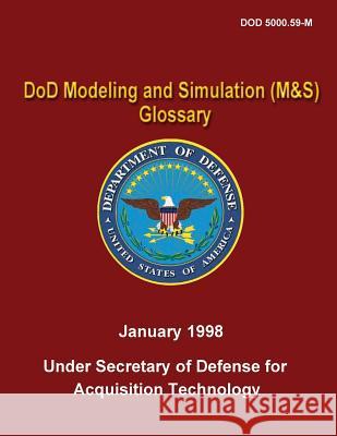 DoD Modeling and Simulation (M&S) Glossary (DoD 5000.59-M) Defense, Department Of 9781482095395 Createspace - książka