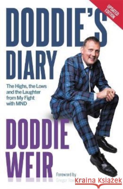 Doddie's Diary: The Highs, the Lows and the Laughter from My Fight with MND Stewart Weir 9781785303869 Bonnier Books Ltd - książka