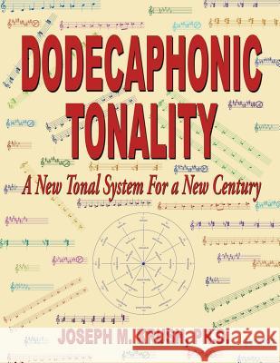 Dodecaphonic Tonality - A New Tonal System for a New Century Joseph M. Krush 9781604146752 Fideli Publishing - książka