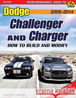 Dodge Challenger and Charger: How to Build and Modify 2006-Present Randy Bolig 9781613255506 Cartech - książka