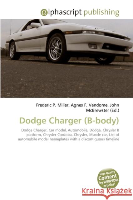 Dodge Charger (B-Body) Miller, Frederic P|||Vandome, Agnes F|||McBrewster, John 9786130293345  - książka