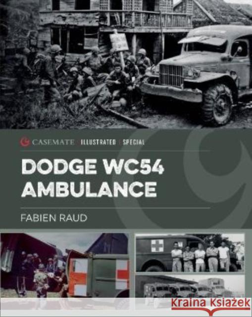 Dodge WC54 Ambulance Fabien Raud 9781636242132 Casemate Publishers - książka