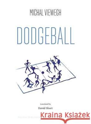 Dodgeball / Vybíjená Michal Viewegh 9788090642898 Pálava Publishing  - książka