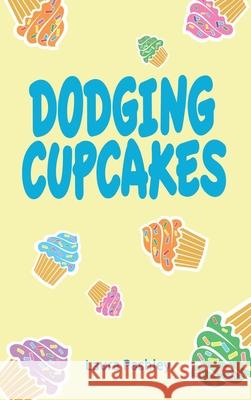 Dodging Cupcakes: A STEM Adventure Laura Pashley 9798218961749 Stempire Press - książka