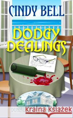 Dodgy Dealings Cindy Bell 9781507716205 Createspace - książka