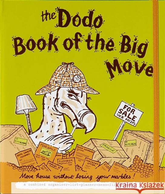 Dodo Book of the Big Move: Move House without Losing Your Marbles Naomi McBride, Rebecca Jay, Naomi McBride 9781903001455 Dodo Pad Ltd - książka