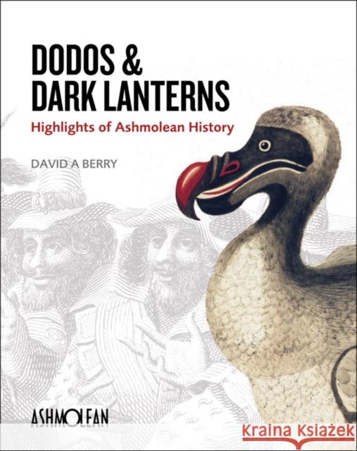 Dodos and Dark Lanterns Berry, David A. 9781854442819 Ashmolean Museum - książka