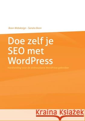 Doe zelf je SEO met WordPress Sandra Boon 9781471649936 Lulu.com - książka