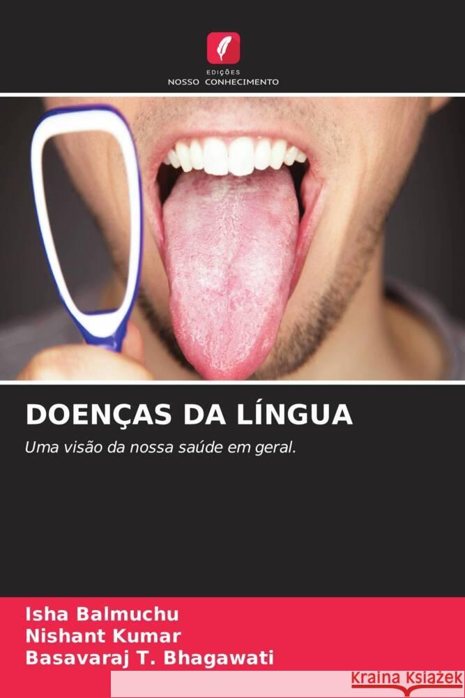 DOENÇAS DA LÍNGUA Balmuchu, Isha, Kumar, Nishant, Bhagawati, Basavaraj T. 9786204622576 Edições Nosso Conhecimento - książka