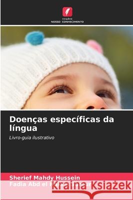 Doenças específicas da língua Mahdy Hussein, Sherief, Abd El Hakim Sorour, Fadia 9786208975845 Edições Nosso Conhecimento - książka