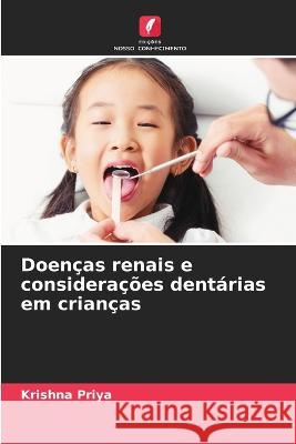 Doen?as renais e considera??es dent?rias em crian?as Krishna Priya 9786205674918 Edicoes Nosso Conhecimento - książka