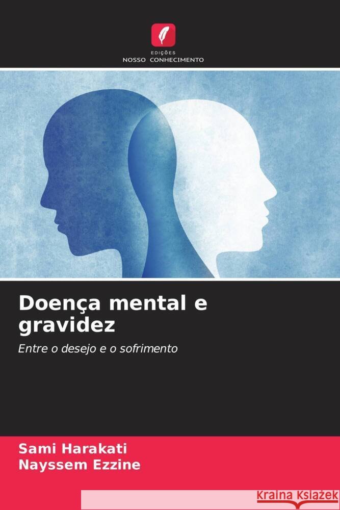 Doença mental e gravidez Harakati, Sami, Ezzine, Nayssem 9786208188764 Edições Nosso Conhecimento - książka