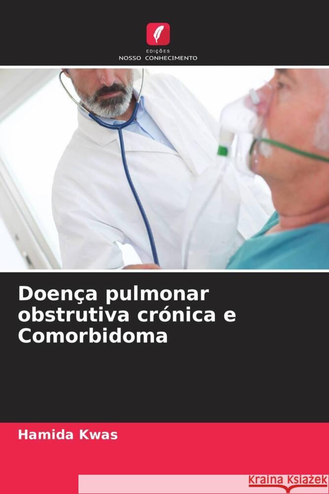 Doenca pulmonar obstrutiva cronica e Comorbidoma Hamida Kwas   9786205852637 Edicoes Nosso Conhecimento - książka