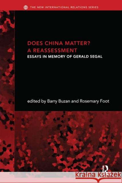 Does China Matter?: A Reassessment: Essays in Memory of Gerald Segal Buzan, Barry 9780415304122 Routledge - książka