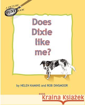 Does Dixie Like Me? MS Helen Retynsky Kamins MR Robert Dinsmoor 9781478217350 Createspace - książka