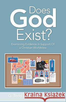 Does God Exist?: Examining Evidence in Support of a Christian Worldview G Todd Brimm M a M DIV 9781664261303 WestBow Press - książka