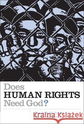 Does Human Rights Need God? Elizabeth M. Bucar Barbra Barnett 9780802829054 Wm. B. Eerdmans Publishing Company - książka