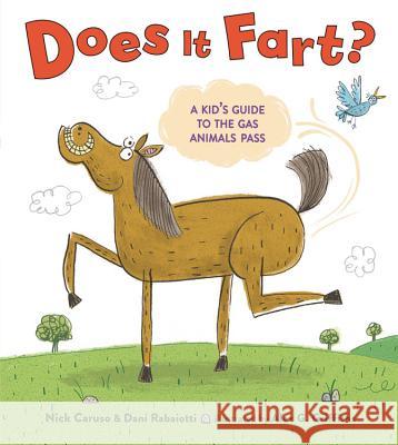 Does It Fart?: A Kid's Guide to the Gas Animals Pass Nick Caruso Dani Rabaiotti Alex G. Griffiths 9780316491044 Little, Brown Books for Young Readers - książka