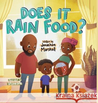 Does It Rain Food? Jonathan Marshall Teguh Sulistio 9781300342038 Lulu.com - książka