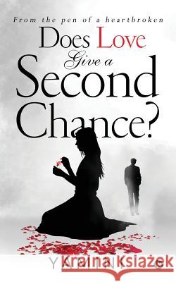 Does Love Give A Second Chance?: From the Pen of a Heartbroken Yamini 9781684663361 Notion Press - książka