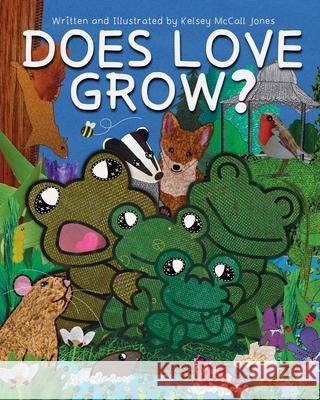 Does Love Grow? Kelsey McCall Jones Kelsey McCall Jones 9781739529000 Astley McCall - książka