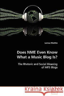 Does NME Even Know What a Music Blog Is? Wodtke, Larissa 9783639095098 VDM Verlag - książka