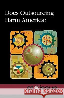 Does Outsourcing Harm America? Lisa Frohnapfel-Krueger 9780737746747 Greenhaven Press - książka