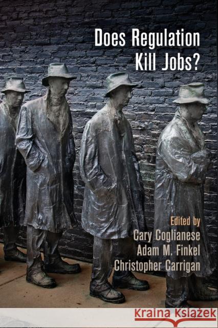 Does Regulation Kill Jobs? Cary Coglianese Cary Coglianese Adam M. Finkel 9780812223453 University of Pennsylvania Press - książka