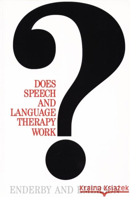 Does Speech and Language Therapy Work? Pamela Enderby Joyce Emerson 9781897635384 Whurr Publishers - książka