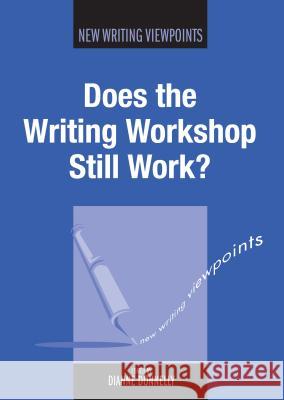 Does the Writing Workshop Still Work? Dianne Donnelly   9781847692696 Multilingual Matters Ltd - książka