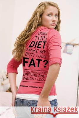 Does This Diet Make My Butt Look Fat? Barbara McCourtney 9781956349184 Gotham Books - książka