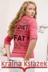 Does This Diet Make My Butt Look Fat? Barbara McCourtney 9781956349184 Gotham Books