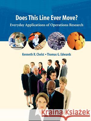 Does This Line Ever Move? Kenneth R. Chelst, Thomas G. Edwards 9781559536738 Key Curriculum Press - książka